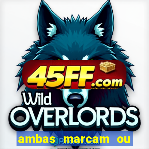 ambas marcam ou mais de 2.5